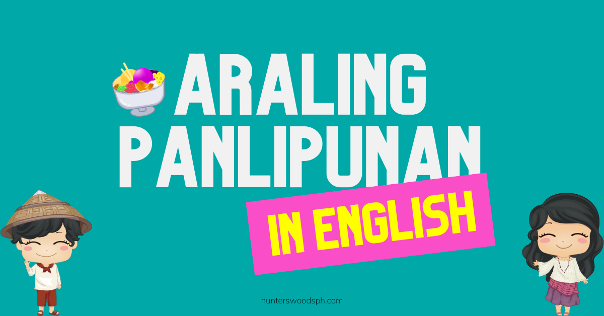 Araling Panlipunan in English